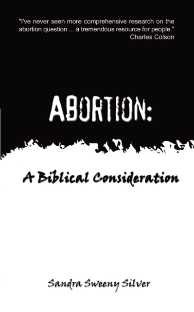 Abortion : A Biblical Consideration, Paperback / softback Book
