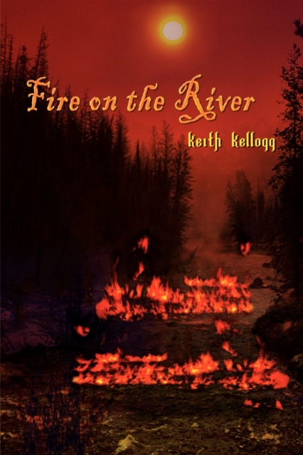 Fire on the River, Paperback / softback Book