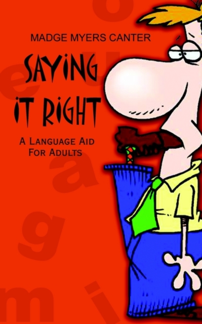 Saying it Right : A Language Aid for Adults, Paperback / softback Book