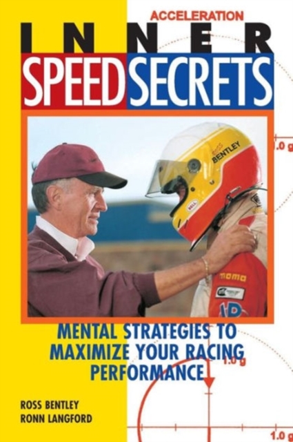 Inner Speed Secrets : Mental Strategies to Maximize Your Racing Performance, Paperback / softback Book