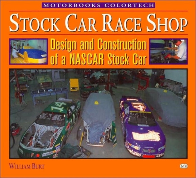 Stock Car Race Shop : Design and Construction of a NASCAR Stock Car, Paperback / softback Book
