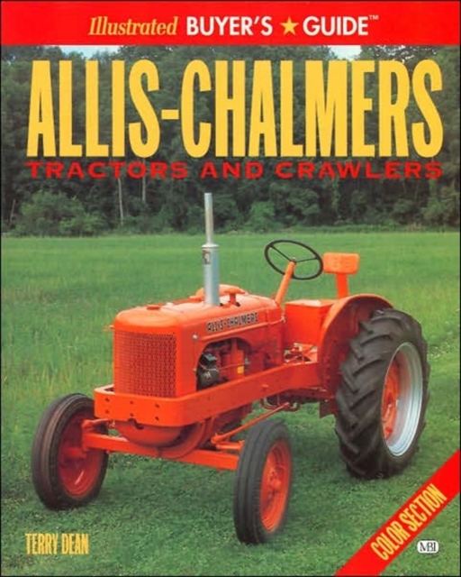 Allis-Chalmers Tractors and Crawlers Illustrated Buyers Guide, Paperback / softback Book