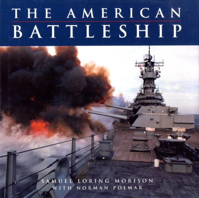 The American Battleship : Bk. M1989, Hardback Book