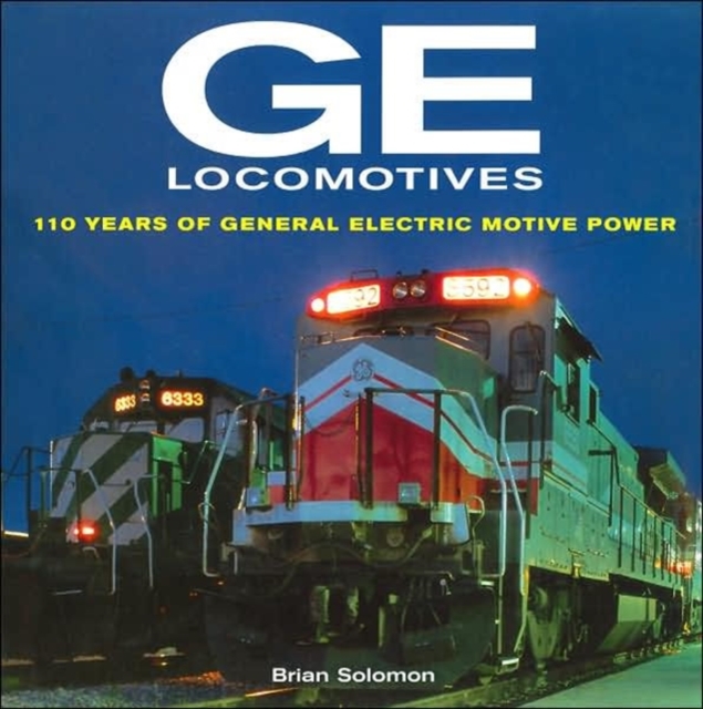 GE Locomotives : Bk. M2361, Hardback Book