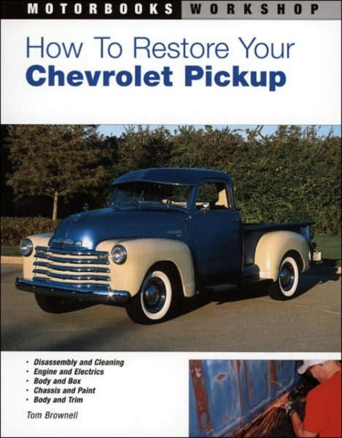 How to Restore Your Chevrolet Pickup, Paperback / softback Book