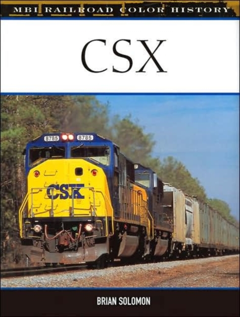 Csx : Railroad Heritage, 1827-2004, Hardback Book