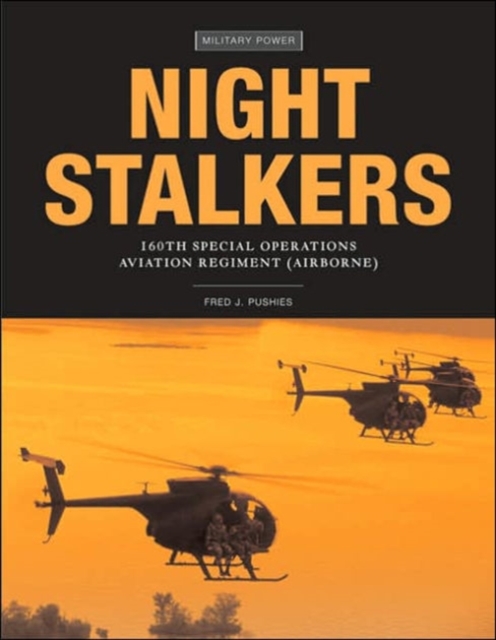 Night Stalkers : 160th Special Operations Aviation Regiment (Airborne), Paperback / softback Book