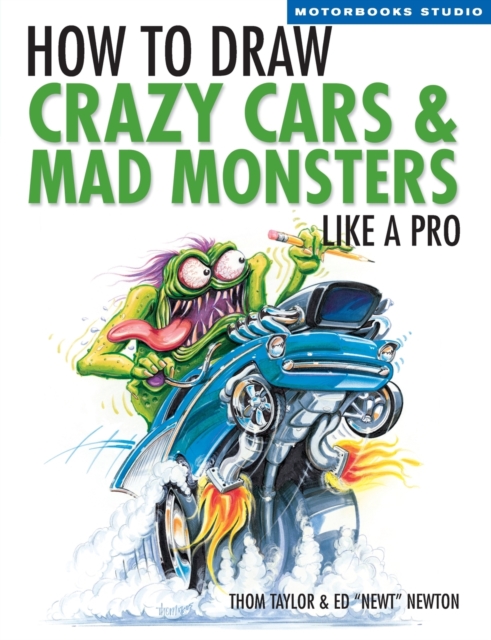 How To Draw Crazy Cars & Mad Monsters Like a Pro, Paperback / softback Book