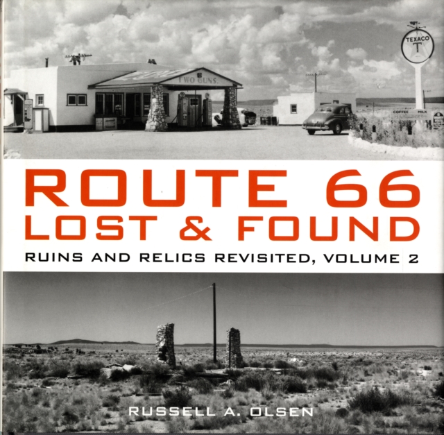 Route 66 : Lost and Found - Ruins and Relics Revisted v. 2, Hardback Book