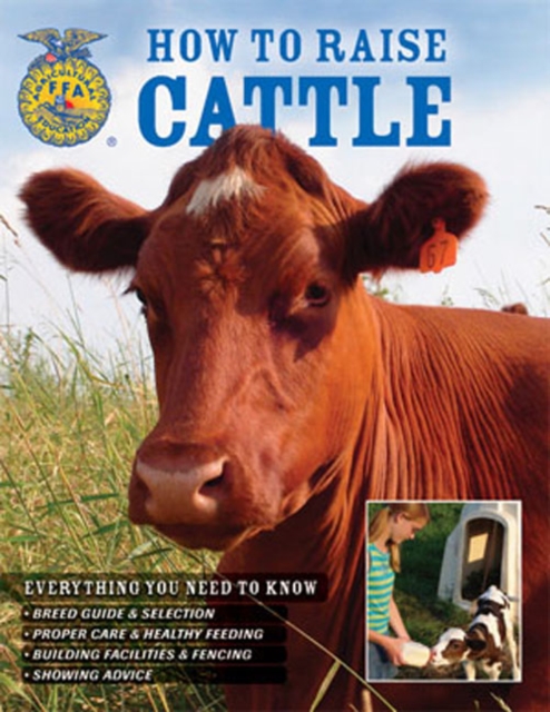 How to Raise Cattle : Everything You Need to Know, Paperback / softback Book