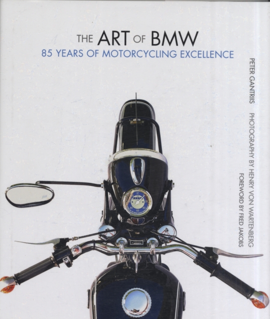 The Art of BMW : 85 Years of Motorcycling Excellence, Hardback Book