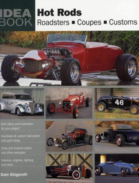 Hot Rods : Roadsters, Coupes, Customs, Paperback / softback Book