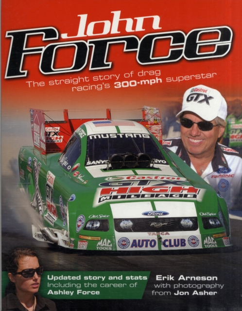 John Force : The Straight Story of Drag Racing's 300-MPH Superstar, Paperback / softback Book