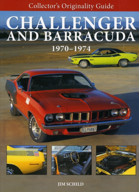 Collector's Originality Guide Challenger and Barracuda 1970-1974, Paperback / softback Book