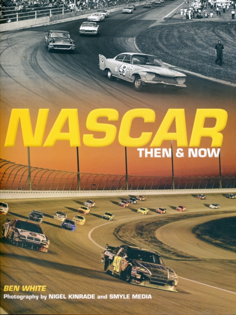 Nascar Then and Now, Hardback Book