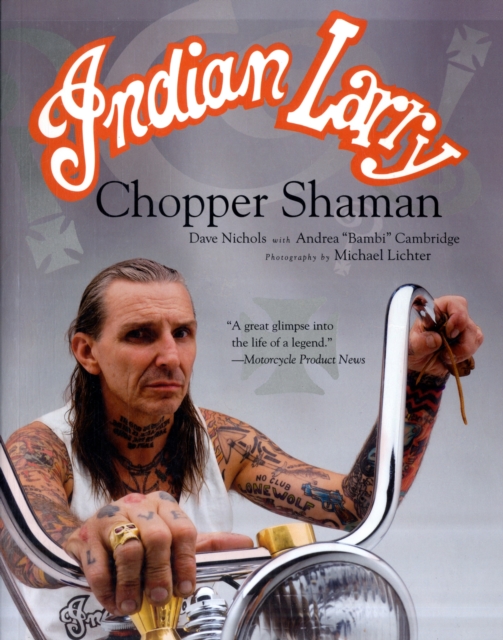 Indian Larry : Chopper Shaman, Paperback / softback Book