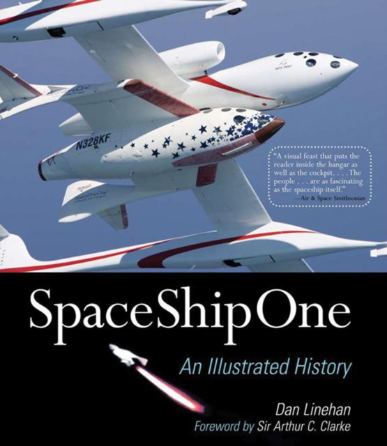 SpaceShipOne : An Illustrated History, Paperback / softback Book