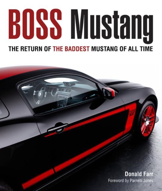 Mustang Boss 302 : From Racing Legend to Modern Muscle Car, Hardback Book