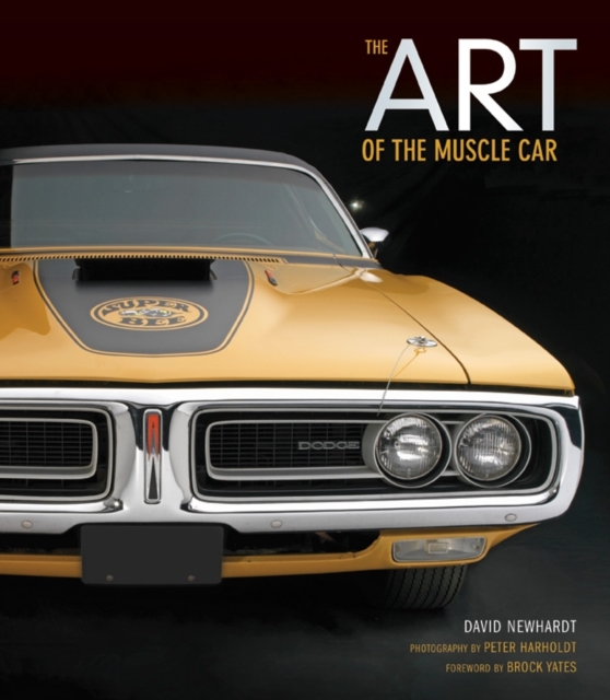 The Art of the Muscle Car : Collector'S Edition, Hardback Book