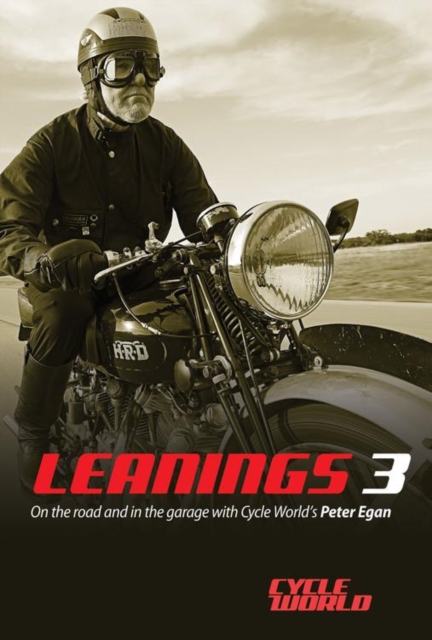 Leanings 3 : On the Road and in the Garage with Cycle World's Peter Egan, Hardback Book