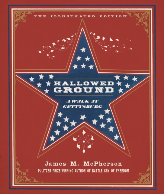 Hallowed Ground : A Walk at Gettysburg, Hardback Book