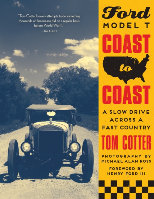 Ford Model T Coast to Coast : A Slow Drive across a Fast Country, Hardback Book