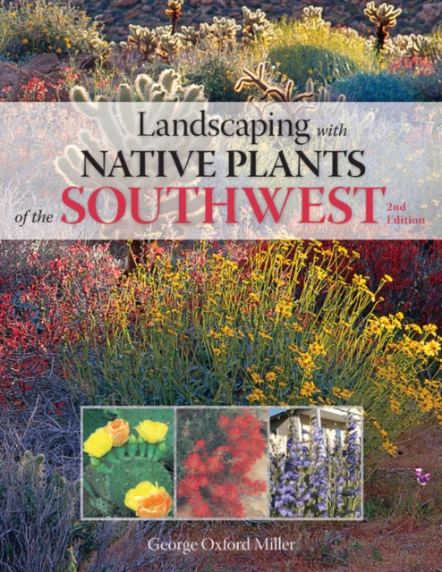 Landscaping with Native Plants of the Southwest, Paperback Book