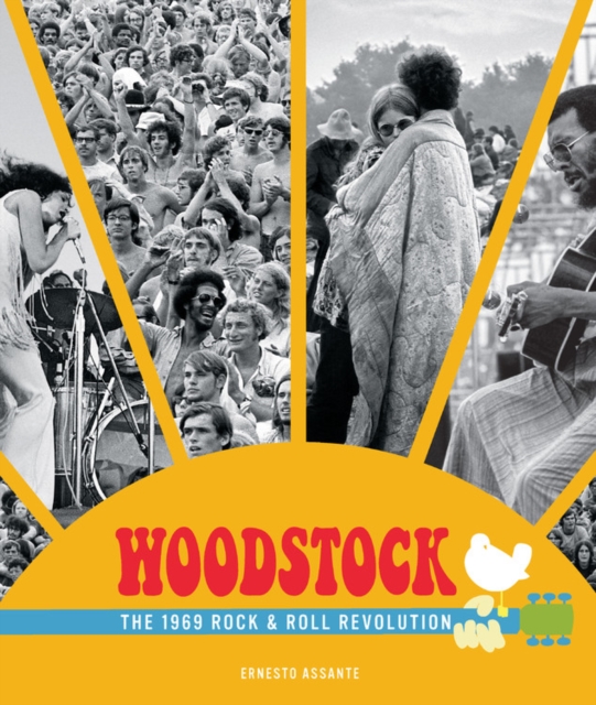Woodstock : The 1969 Rock and Roll Revolution, Hardback Book