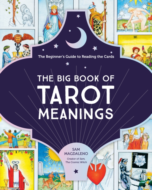 The Big Book of Tarot Meanings : The Beginner's Guide to Reading the Cards, Paperback / softback Book