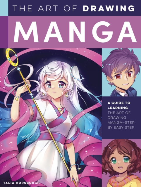 The Art of Drawing Manga : A guide to learning the art of drawing manga-step by easy step, EPUB eBook