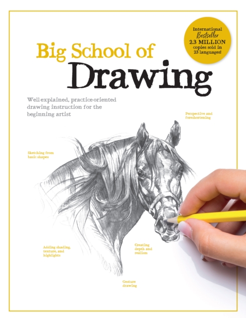 Big School of Drawing : Well-explained, practice-oriented drawing instruction for the beginning artist, EPUB eBook