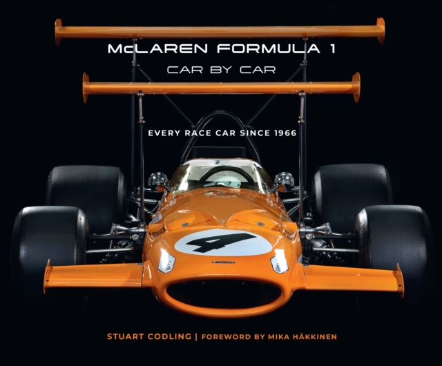 McLaren Formula 1 Car by Car : Every Race Car Since 1966, Hardback Book