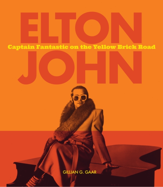 Elton John : Captain Fantastic on the Yellow Brick Road, Hardback Book