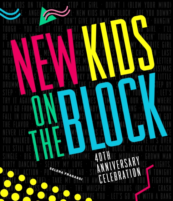 New Kids on the Block 40th Anniversary Celebration, Hardback Book