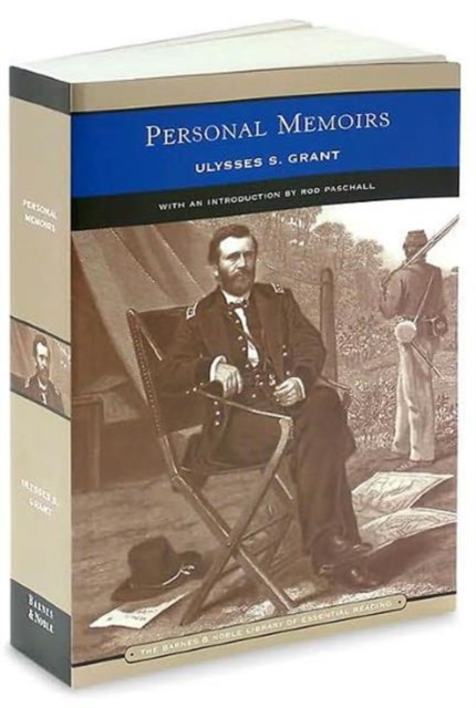 Personal Memoirs of Ulysses S. Grant (Barnes & Noble Library of Essential Reading) : In Two Volumes (Vol. I & II), Paperback / softback Book