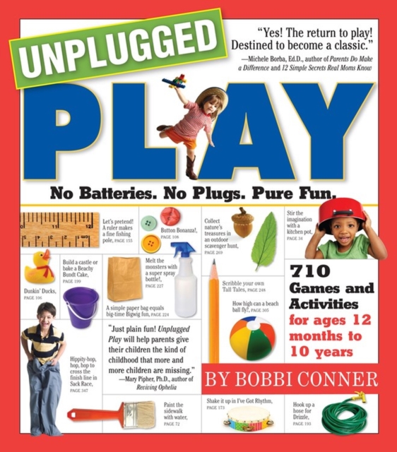 Unplugged Play : No Batteries. No Plugs. Pure Fun., Paperback / softback Book
