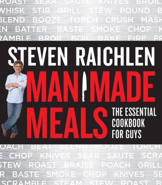 Man Made Meals : The Essential Cookbook for Guys, Paperback / softback Book