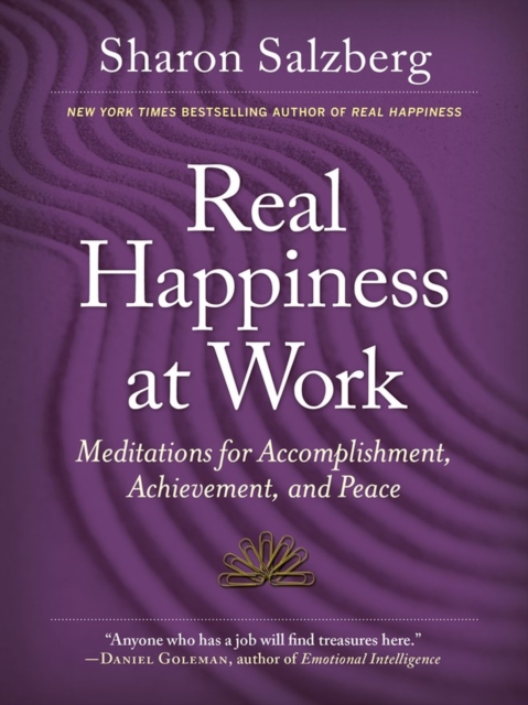 Real Happiness at Work : Meditations for Accomplishment, Achievement, and Peace, Paperback / softback Book