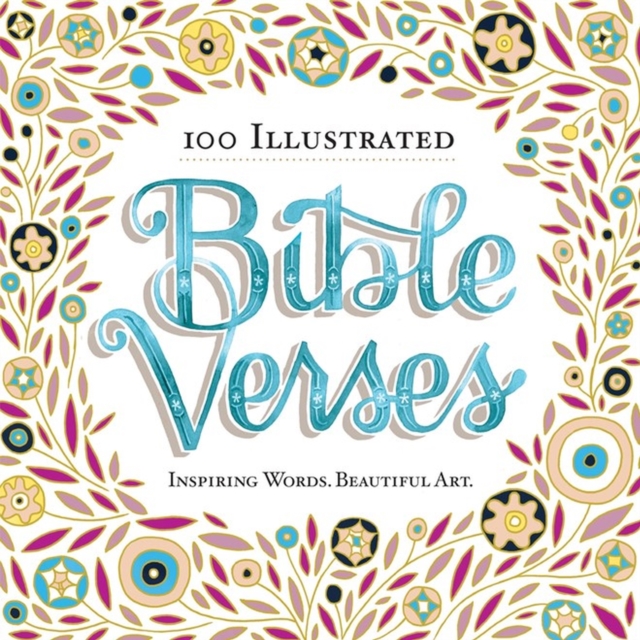 100 Illustrated Bible Verses : Inspiring Words. Beautiful Art., Paperback / softback Book