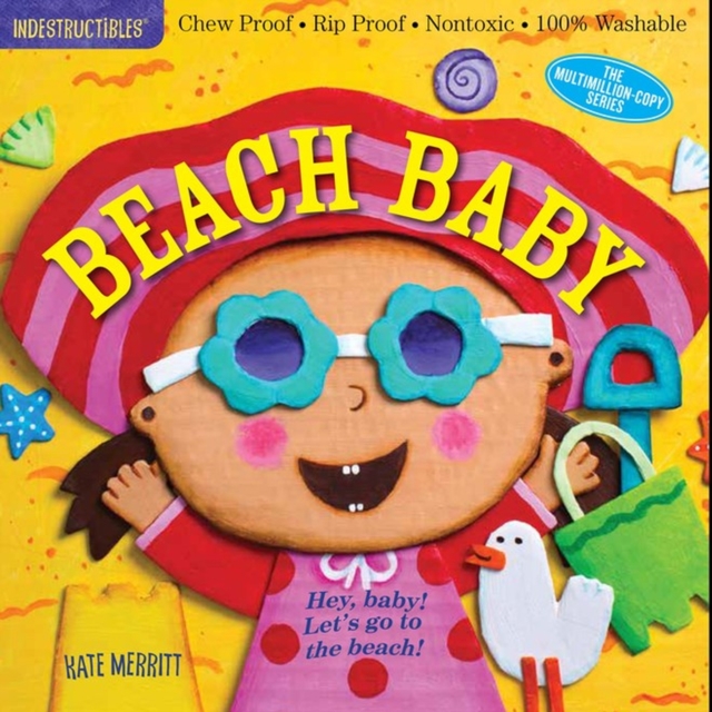 Indestructibles: Beach Baby : Chew Proof · Rip Proof · Nontoxic · 100% Washable (Book for Babies, Newborn Books, Safe to Chew), Paperback / softback Book