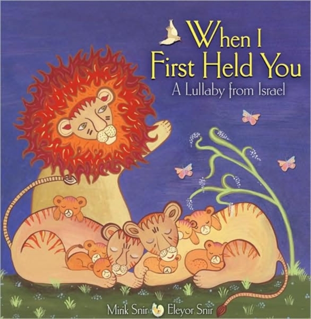 When I First Held You : A Lullaby from Israel, Paperback / softback Book
