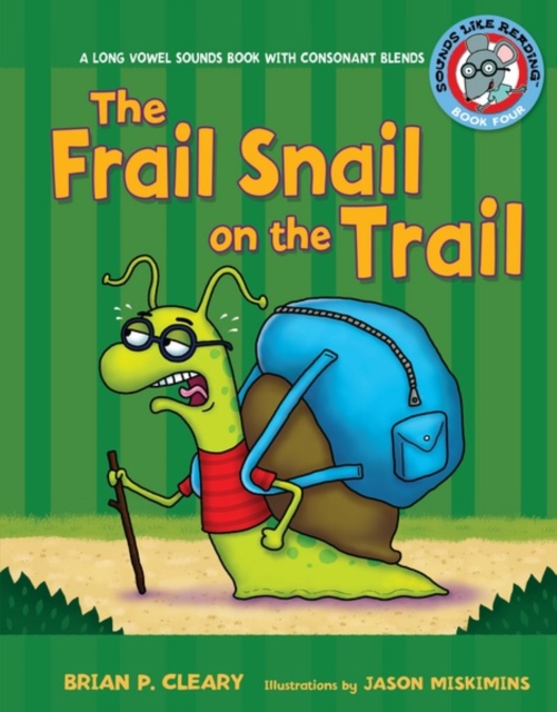 The Frail Snail on the Trail : A Long Vowel Sounds Book with Consonant Blends, PDF eBook
