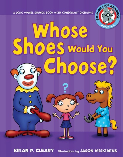 Whose Shoes Would You Choose? : A Long Vowel Sounds Book with Consonant Digraphs, PDF eBook