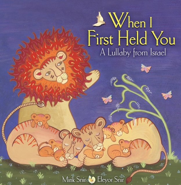 When I First Held You : A Lullaby from Israel, PDF eBook