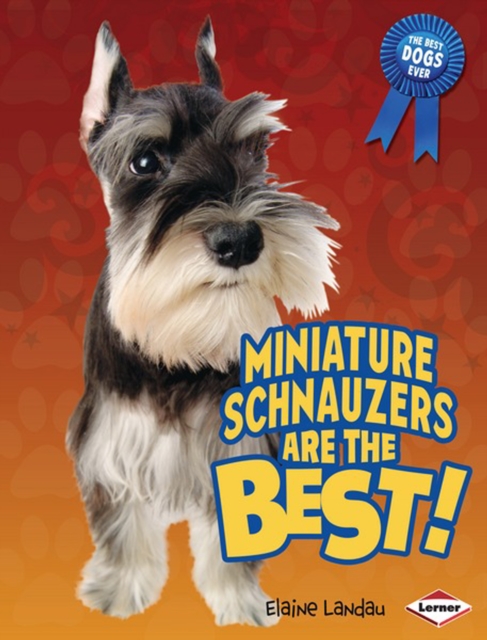 Miniature Schnauzers Are the Best!, PDF eBook