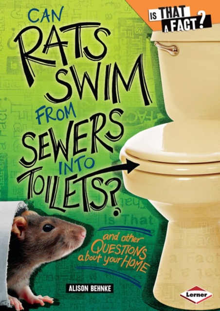 Can Rats Swim from Sewers into Toilets? : And Other Questions about Your Home, PDF eBook