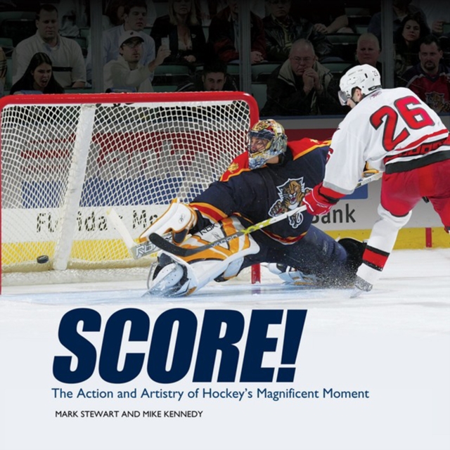 Score! : The Action and Artistry of Hockey's Magnificent Moment, PDF eBook