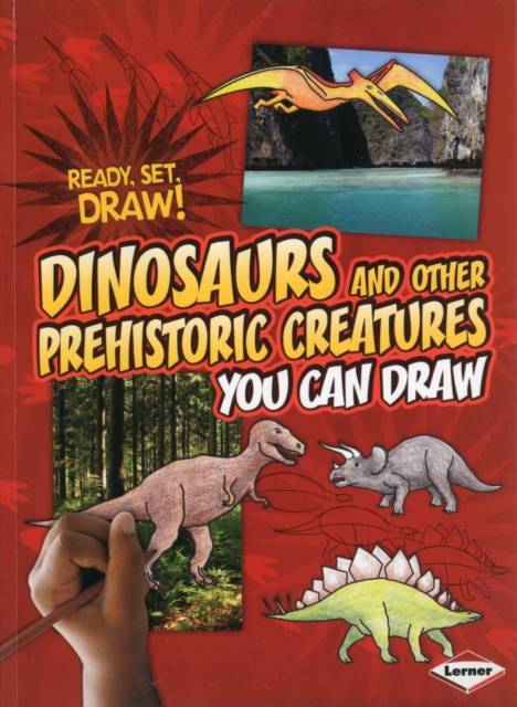 Dinosaurs and Other Prehistoric Creatures You Can Draw, Paperback / softback Book