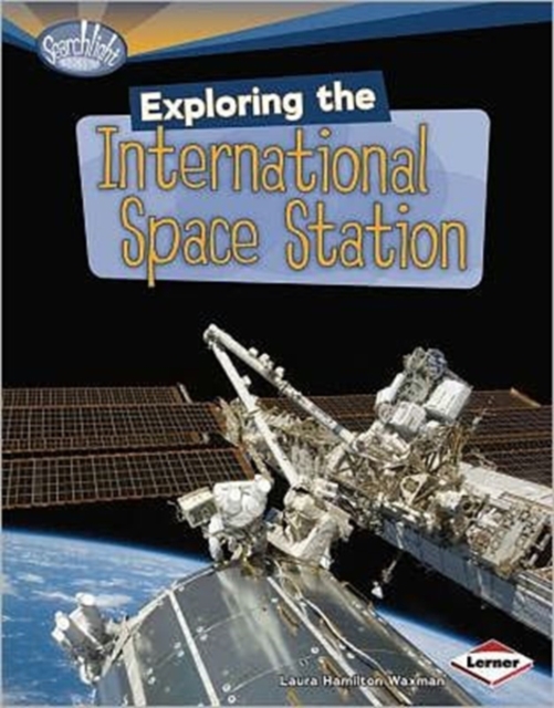 Exploring the International Space Station, Paperback / softback Book