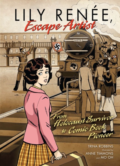 Lily Renee, Escape Artist : From Holocaust Survivor to Comic Book Pioneer, PDF eBook
